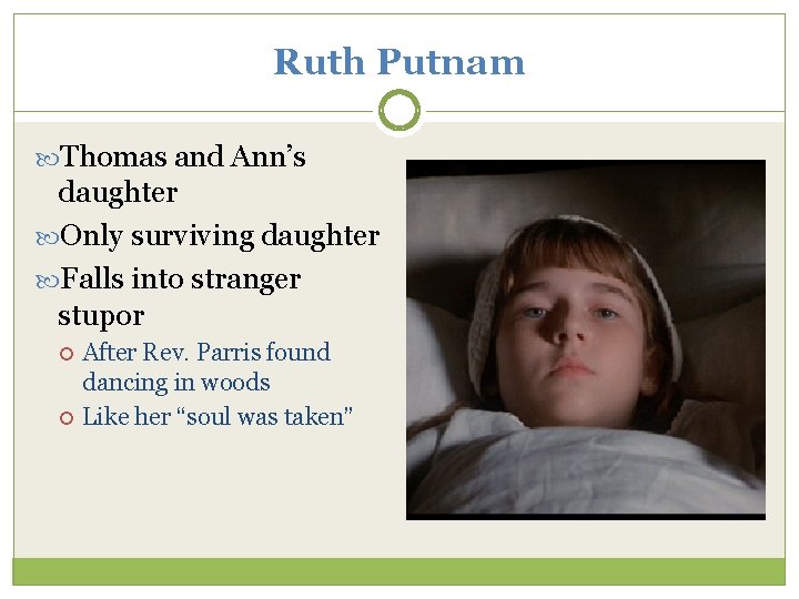 Ruth Putnam Thomas and Ann’s daughter Only surviving daughter Falls into stranger stupor After Ruth Putnam Thomas and Ann’s daughter Only surviving daughter Falls into stranger stupor After