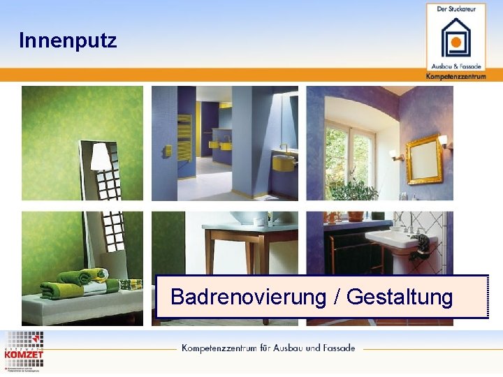 Innenputz Badrenovierung / Gestaltung 