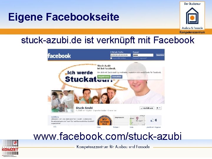 Eigene Facebookseite stuck-azubi. de ist verknüpft mit Facebook www. facebook. com/stuck-azubi 