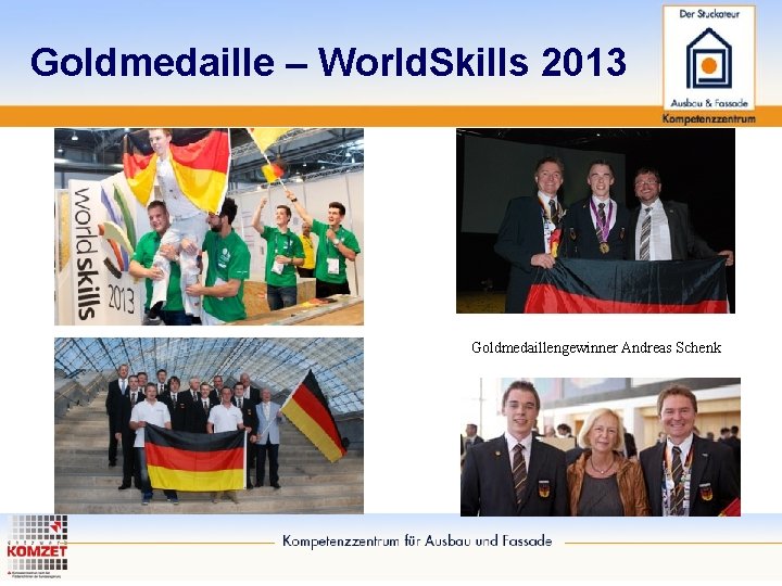 Goldmedaille – World. Skills 2013 Goldmedaillengewinner Andreas Schenk 