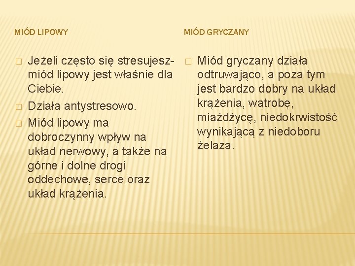 MIÓD LIPOWY � � � Jeżeli często się stresujeszmiód lipowy jest właśnie dla Ciebie.