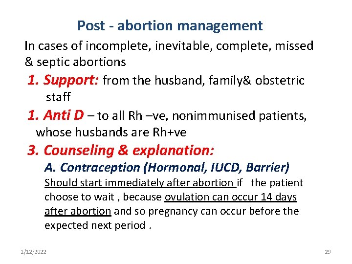 Post - abortion management In cases of incomplete, inevitable, complete, missed & septic abortions