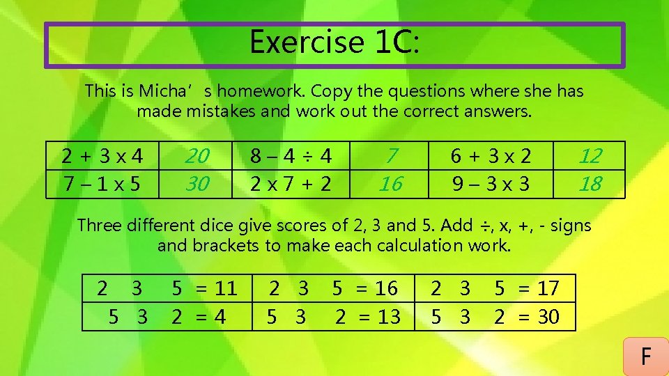 Exercise 1 C: This is Micha’s homework. Copy the questions where she has made