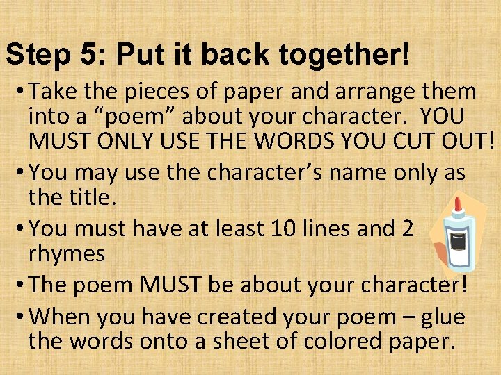 Step 5: Put it back together! • Take the pieces of paper and arrange