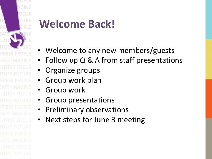 Welcome Back! • • Welcome to any new members/guests Follow up Q & A