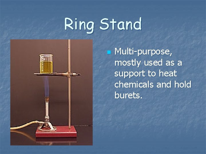 Ring Stand n Multi-purpose, mostly used as a support to heat chemicals and hold Ring Stand n Multi-purpose, mostly used as a support to heat chemicals and hold
