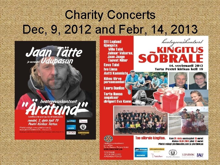 Charity Concerts Dec, 9, 2012 and Febr, 14, 2013 