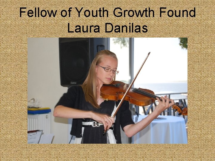 Fellow of Youth Growth Found Laura Danilas 