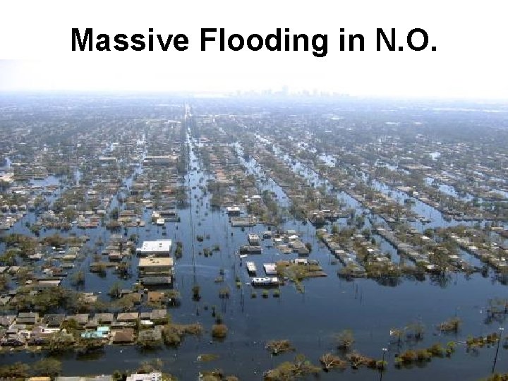 Massive Flooding in N. O. 