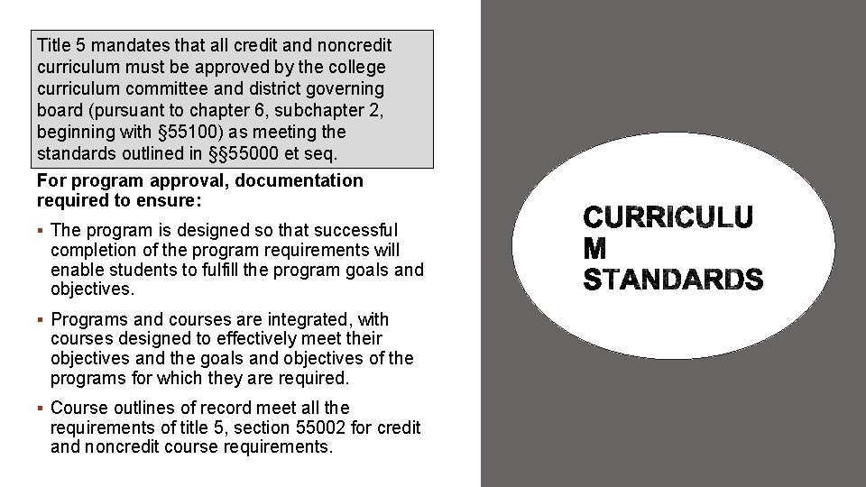 Title 5 mandates that all credit and noncredit curriculum must be approved by the