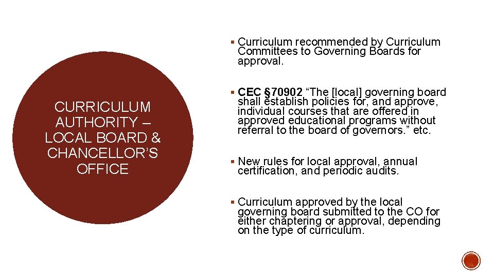 § Curriculum recommended by Curriculum Committees to Governing Boards for approval. § CEC §