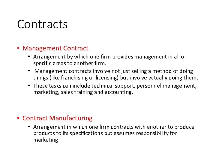 Contracts • Management Contract • Arrangement by which one firm provides management in all