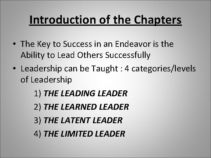 Introduction of the Chapters • The Key to Success in an Endeavor is the