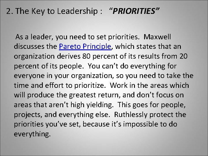 2. The Key to Leadership : “PRIORITIES” As a leader, you need to set
