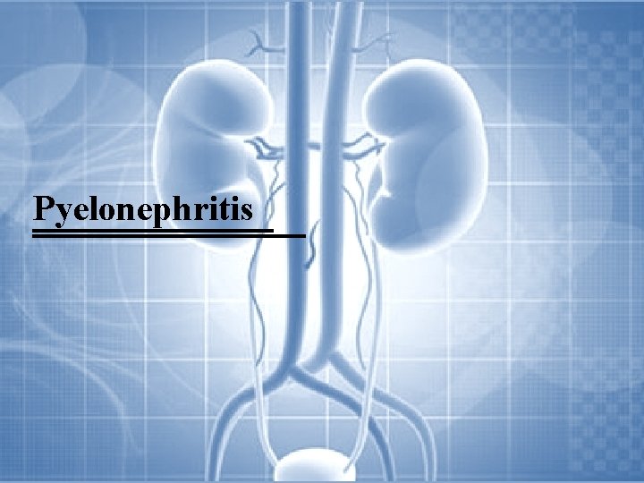 Pyelonephritis 