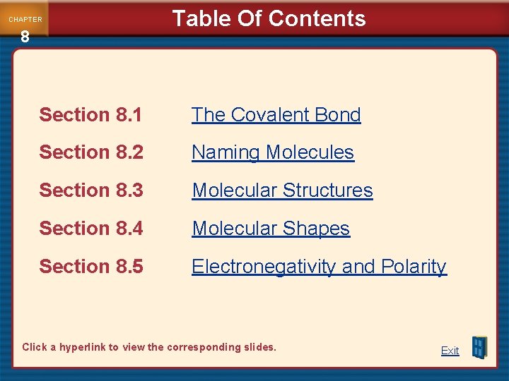 CHAPTER 8 Table Of Contents Section 8. 1 The Covalent Bond Section 8. 2