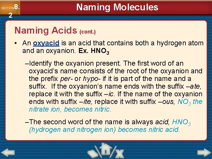 8. SECTION 2 Naming Molecules Naming Acids (cont. ) • An oxyacid is an