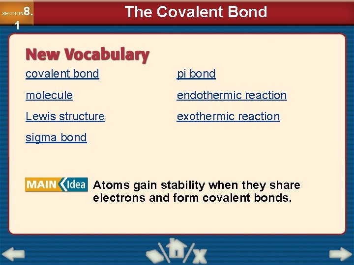The Covalent Bond 8. SECTION 1 covalent bond pi bond molecule endothermic reaction Lewis