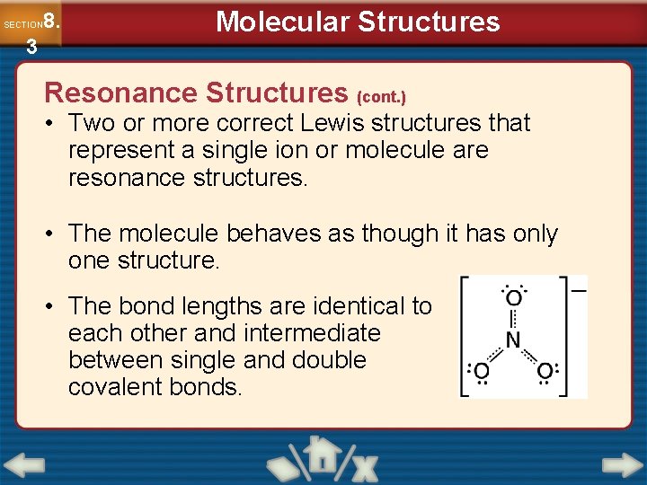8. SECTION 3 Molecular Structures Resonance Structures (cont. ) • Two or more correct