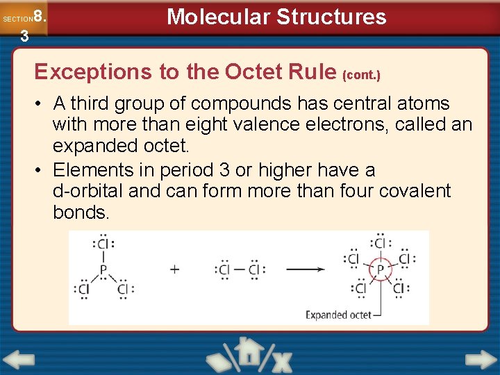 8. SECTION 3 Molecular Structures Exceptions to the Octet Rule (cont. ) • A