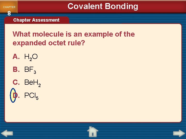 CHAPTER 8 Covalent Bonding Chapter Assessment What molecule is an example of the expanded