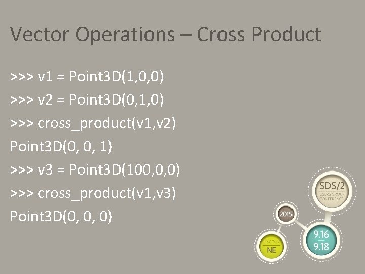 Vector Operations – Cross Product >>> v 1 = Point 3 D(1, 0, 0)