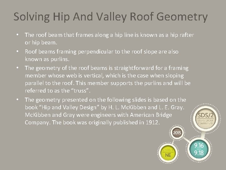 Solving Hip And Valley Roof Geometry • The roof beam that frames along a