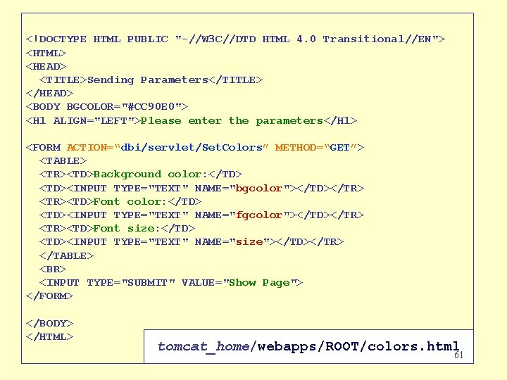 <!DOCTYPE HTML PUBLIC "-//W 3 C//DTD HTML 4. 0 Transitional//EN"> <HTML> <HEAD> <TITLE>Sending Parameters</TITLE>