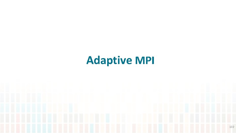 Adaptive MPI 102 