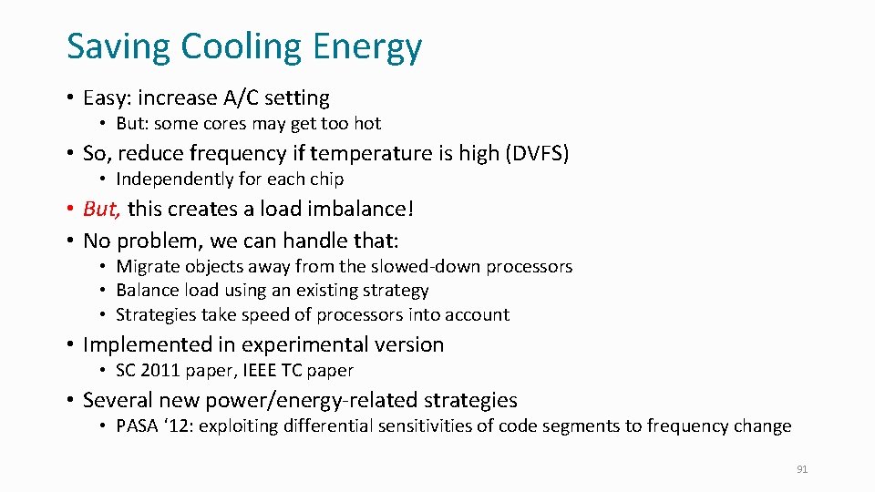 Saving Cooling Energy • Easy: increase A/C setting • But: some cores may get