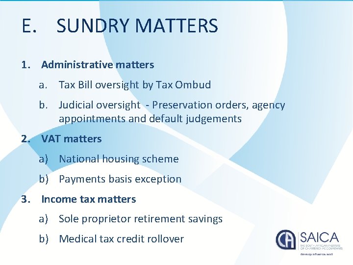 E. SUNDRY MATTERS 1. Administrative matters a. Tax Bill oversight by Tax Ombud b.