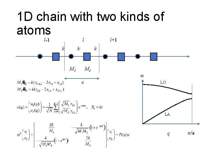 1 D chain with two kinds of atoms l-1 l k l+1 k k