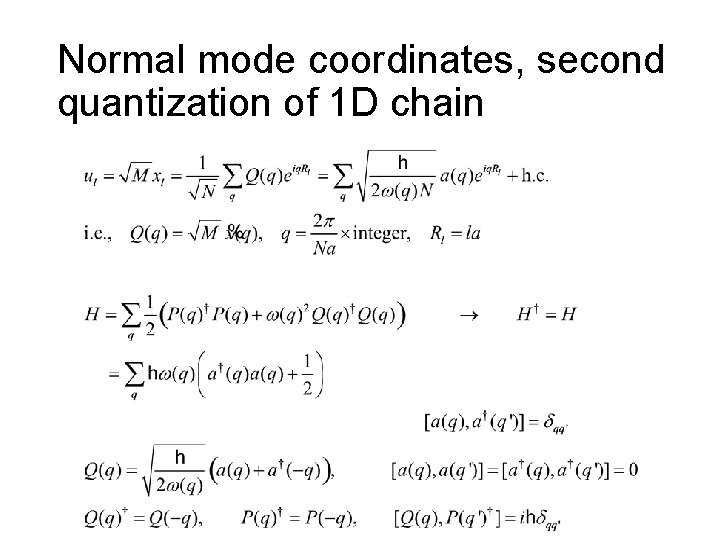Normal mode coordinates, second quantization of 1 D chain 