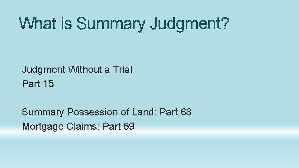 What is Summary Judgment? Judgment Without a Trial Part 15 Summary Possession of Land: