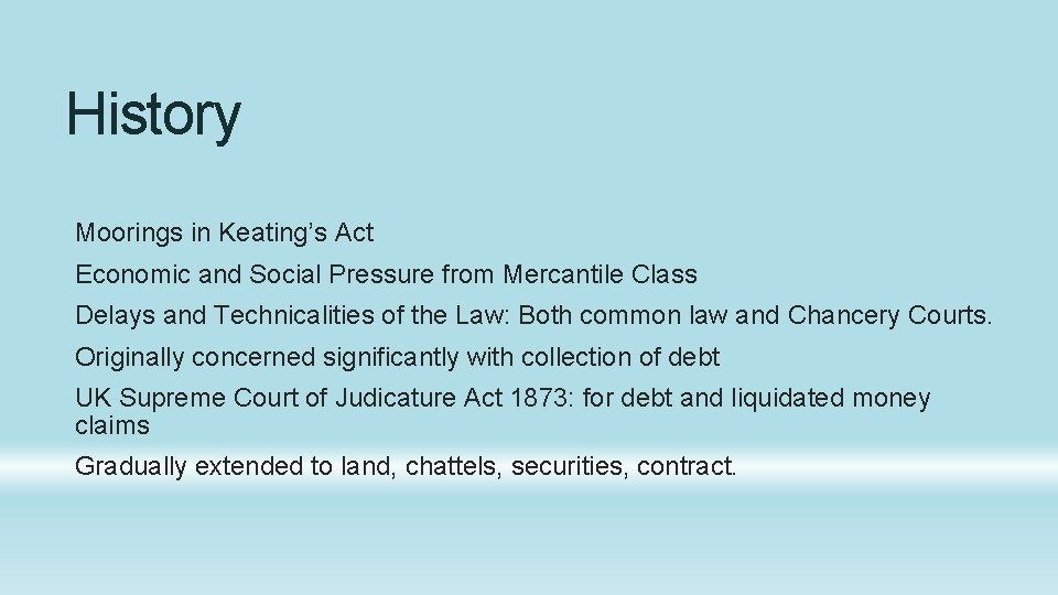 History Moorings in Keating’s Act Economic and Social Pressure from Mercantile Class Delays and