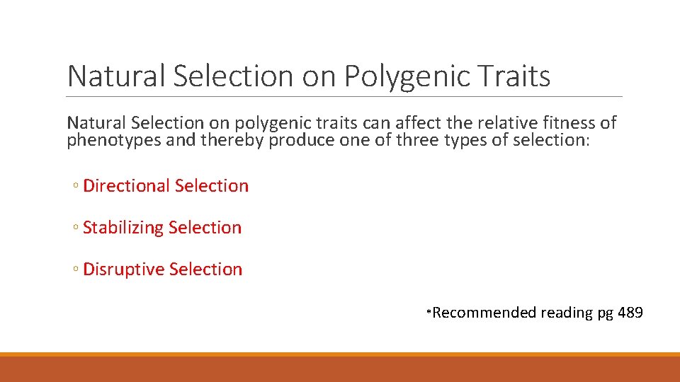 Natural Selection on Polygenic Traits Natural Selection on polygenic traits can affect the relative