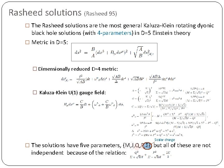 Rasheed solutions (Rasheed 95) � The Rasheed solutions are the most general Kaluza-Klein rotating