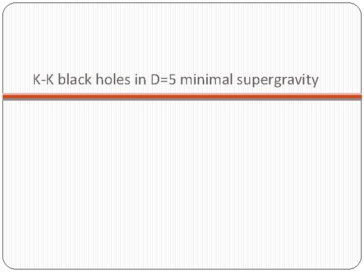 K-K black holes in D=5 minimal supergravity 