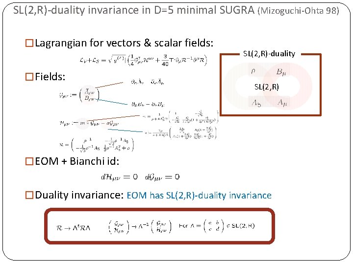 SL(2, R)-duality invariance in D=5 minimal SUGRA (Mizoguchi-Ohta 98) � Lagrangian for vectors &