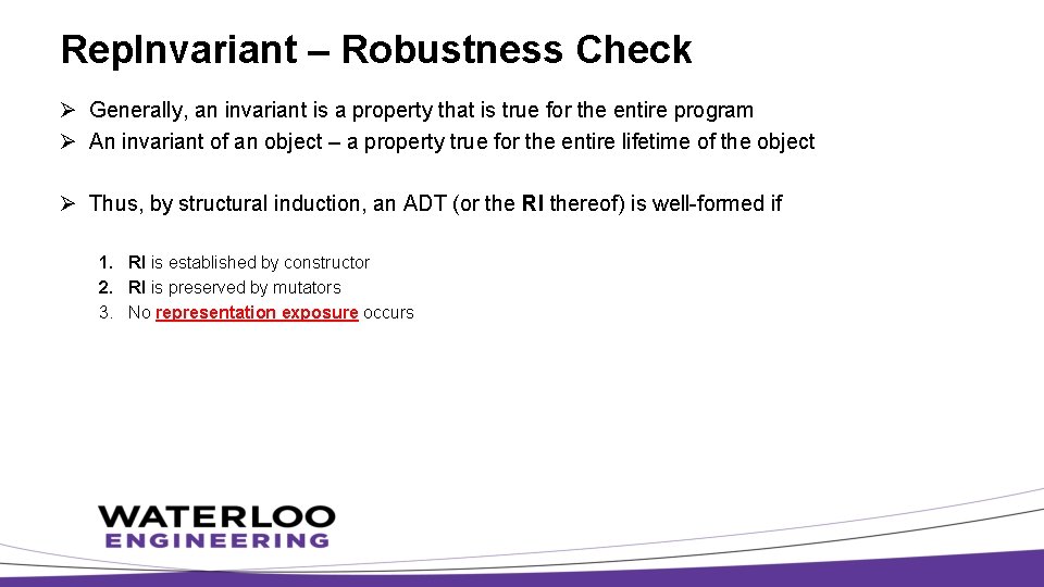 Rep. Invariant – Robustness Check Ø Generally, an invariant is a property that is
