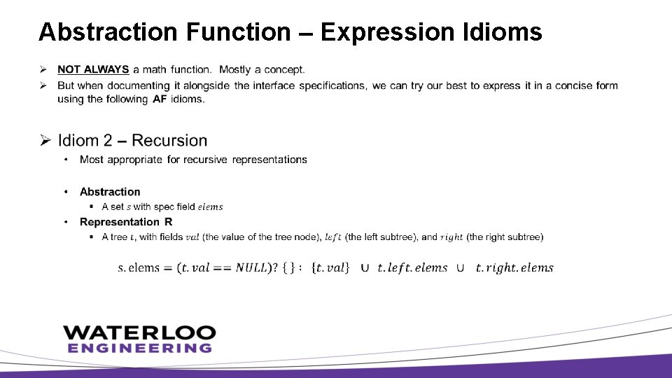 Abstraction Function – Expression Idioms Ø 