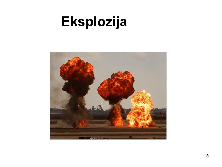 Eksplozija 8 