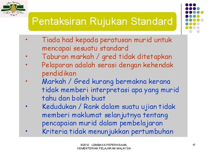 Pentaksiran Rujukan Standard • • • Tiada had kepada peratusan murid untuk mencapai sesuatu