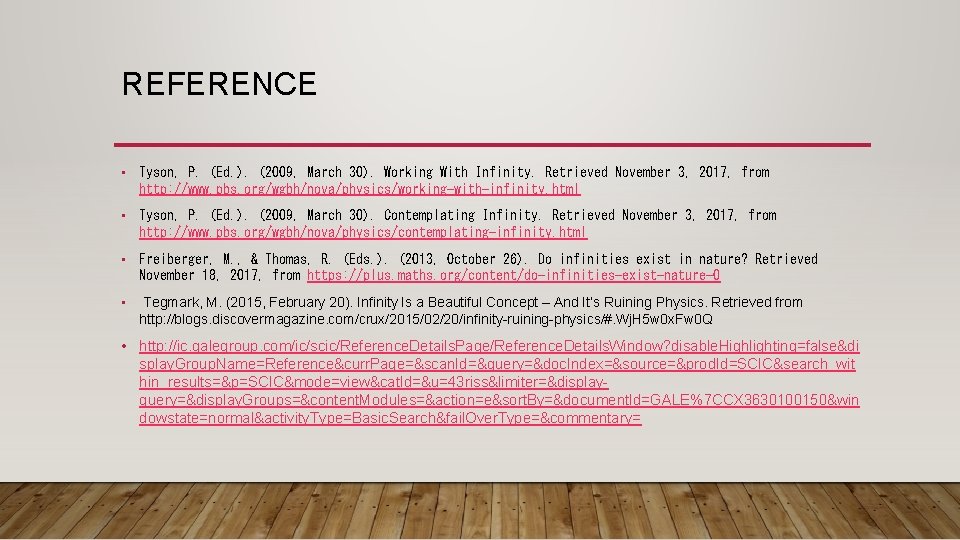 REFERENCE • Tyson, P. (Ed. ). (2009, March 30). Working With Infinity. Retrieved November