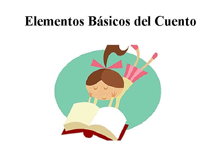 Elementos Básicos del Cuento 