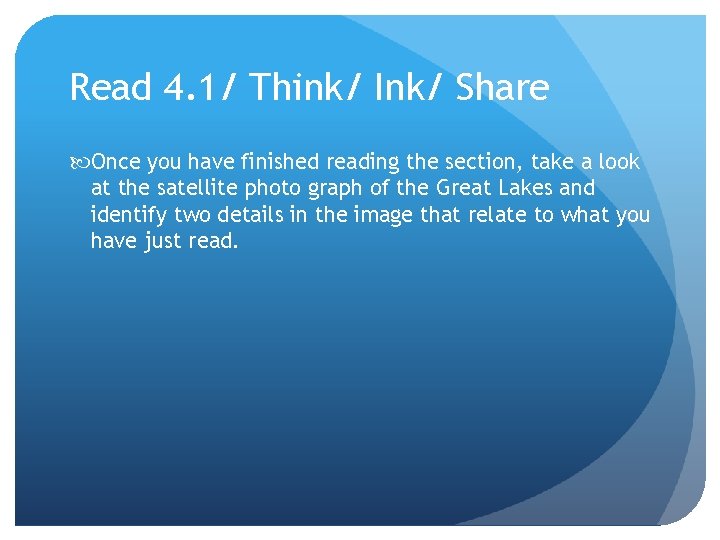 Read 4. 1/ Think/ Ink/ Share Once you have finished reading the section, take