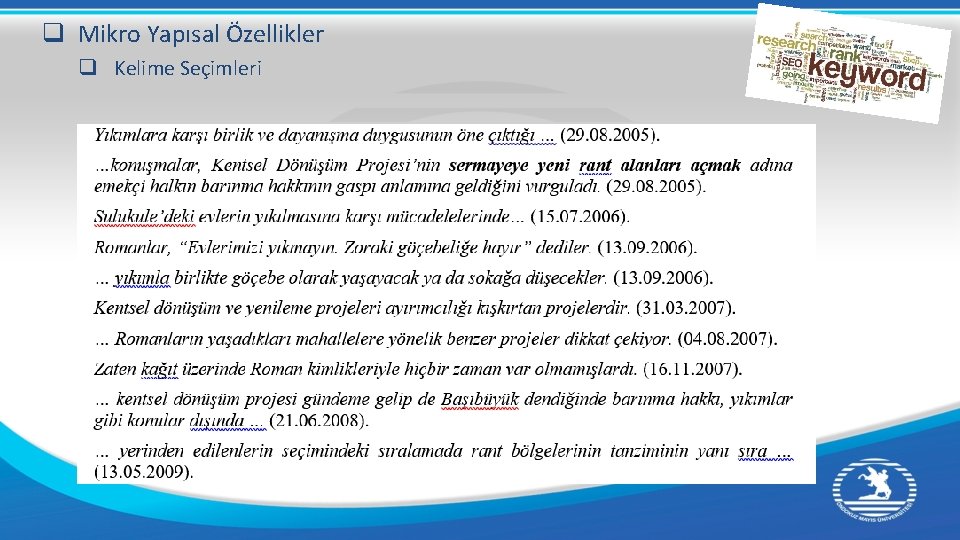 q Mikro Yapısal Özellikler q Kelime Seçimleri 