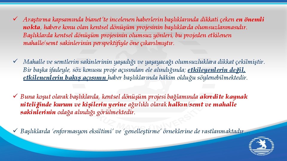 ü Araştırma kapsamında bianet’te incelenen haberlerin başlıklarında dikkati çeken en önemli nokta, habere konu