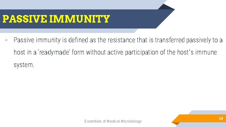 PASSIVE IMMUNITY ▰ Passive immunity is defined as the resistance that is transferred passively