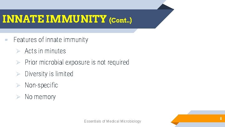 INNATE IMMUNITY (Cont. . ) ▰ Features of innate immunity Ø Acts in minutes
